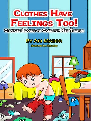 cover image of Clothes Have Feelings Too!